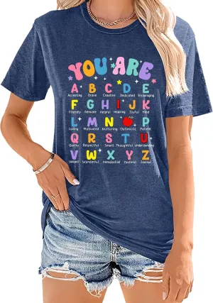 Teacher Shirts for Women: Funny You are Alphabet Shirts Teaching Life Short Sleeve T-Shirt